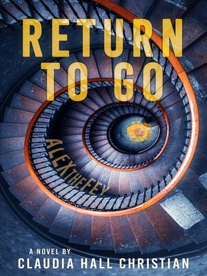 cover image of Return to Go, an Alex the Fey Thriller